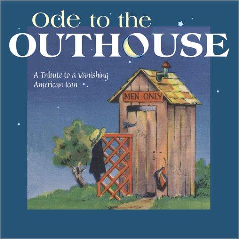 Ode to the Outhouse