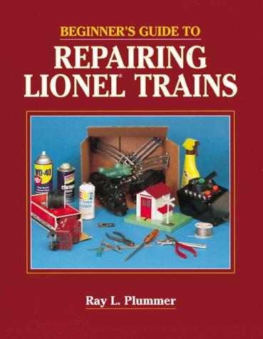 Beginner's guide to repairing Lionel trains