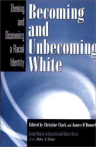 Becoming and unbecoming white