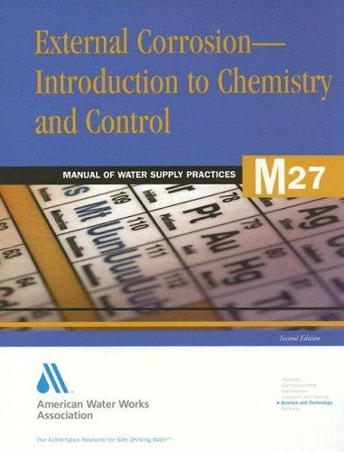 External Corrosion--Introduction to Chemistry and Control (M27 (Awwa Manual Library, 27)