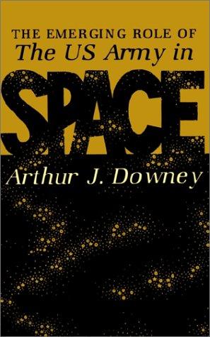 The emerging role of the US Army in space