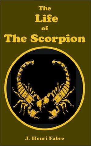 The Life of the Scorpion