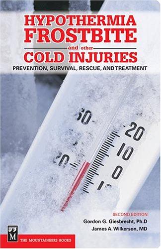 Hypothermia, frostbite, and other cold injuries