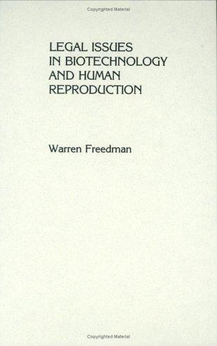 Legal issues in biotechnology and human reproduction