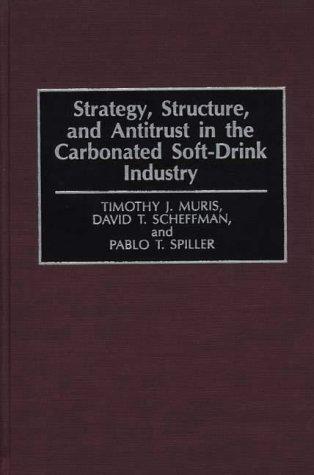 Strategy, structure, and antitrust in the carbonated soft-drink industry