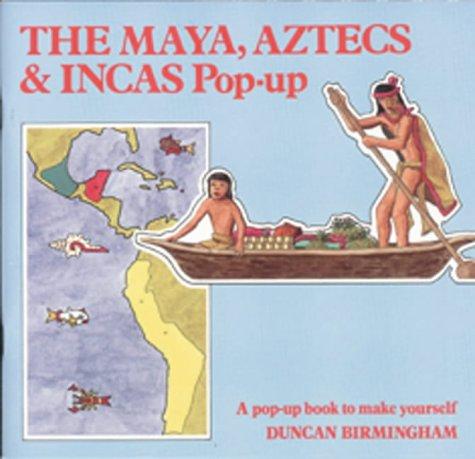 The Maya, Aztecs and Incas Pop-Up