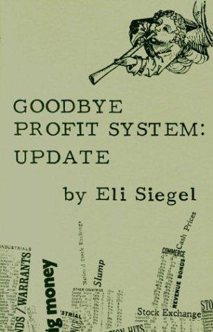 Goodbye profit system, update