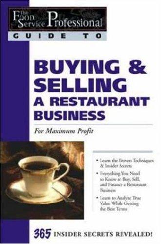The Food Service Professionals Guide To Series: Buying & Selling A Restaurant Business