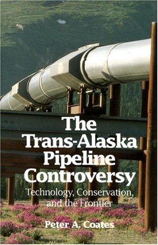 The Trans-Alaska pipeline controversy