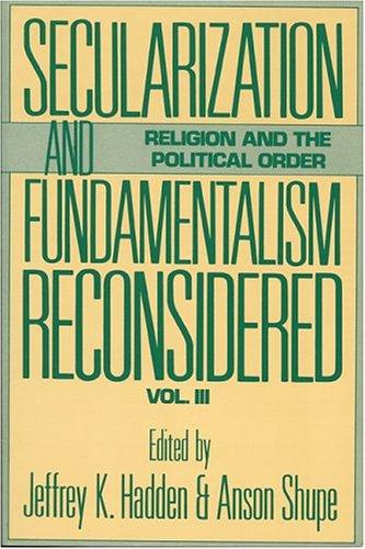 Secularization and Fundamentalism reconsidered