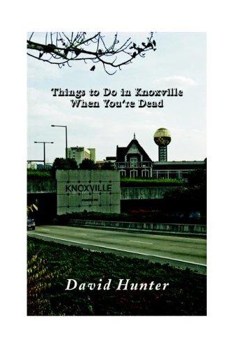 Things to do in Knoxville when you're dead