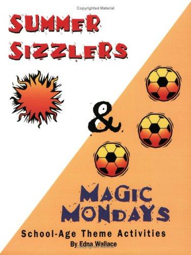 Summer sizzlers & magic Mondays