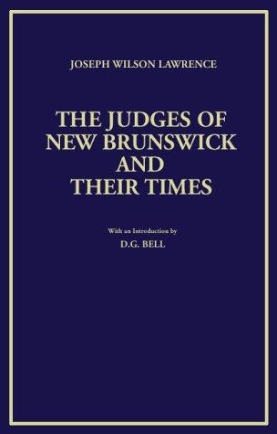 The judges of New Brunswick and their times