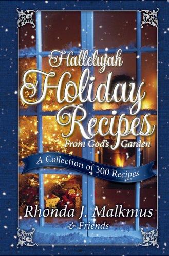 Hallelujah Holiday Recipes from God's Garden