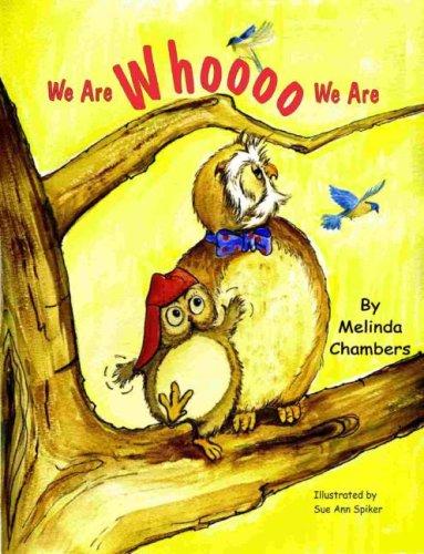 We Are Whoooo We Are