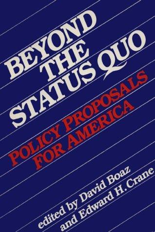 Beyond the Status Quo