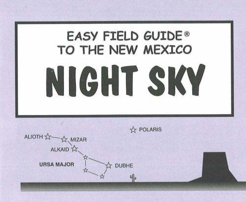 Easy Field Guide to the New Mexico Night Sky (Easy Field Guide)