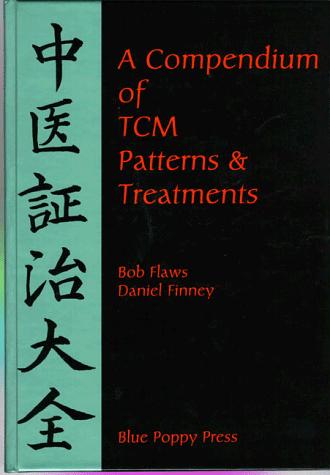 A compendium of TCM patterns & treatments