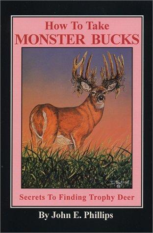 How to take monster bucks