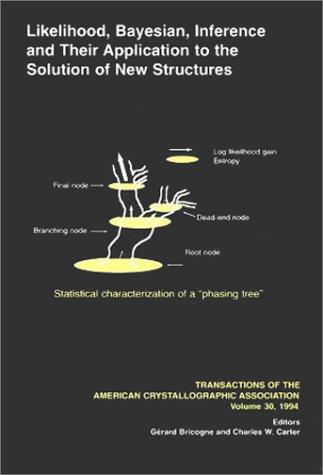 Proceedings of the Symposium on Likelihood, Bayesian Inference and Their Application to the Solution of New Structures