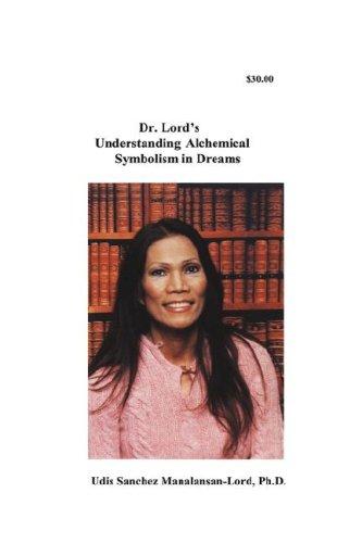 Dr.  Lord's Understanding Alchemical Symbolism in Dreams