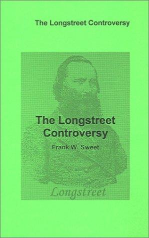 The Longstreet Controversy