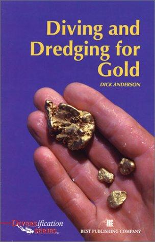 Diving and dredging for gold