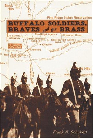 Buffalo soldiers, braves, and the brass