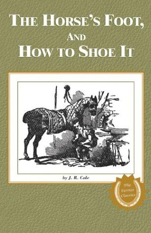 The Horse's Foot and How to Shoe It