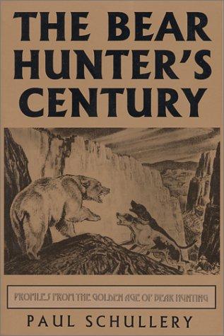 The Bear Hunters Century