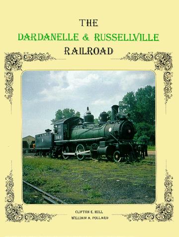 The Dardanelle & Russellville Railroad