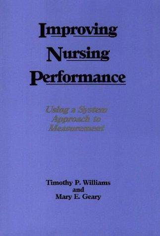 Improving nursing performance using a system approach to measurement