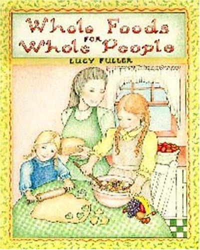 Whole foods for whole people