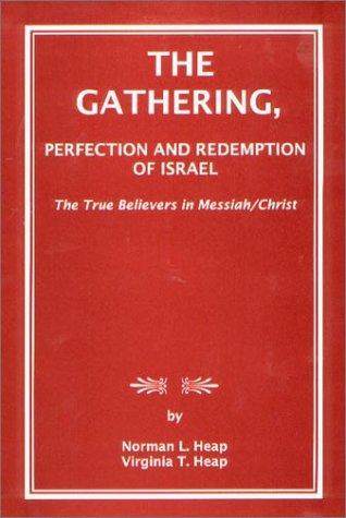 The Gathering Perfection and Redemption of Israel Vol. 7