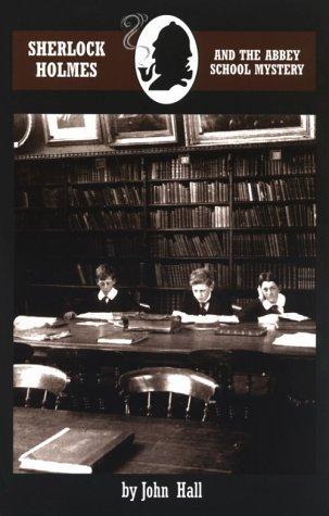 Sherlock Holmes and the Abbey School Mystery