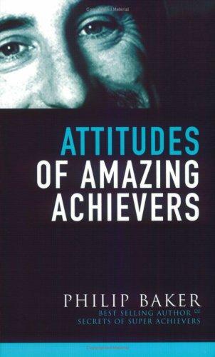 Attitudes of Amazing Achievers (Achiever) (Achiever)