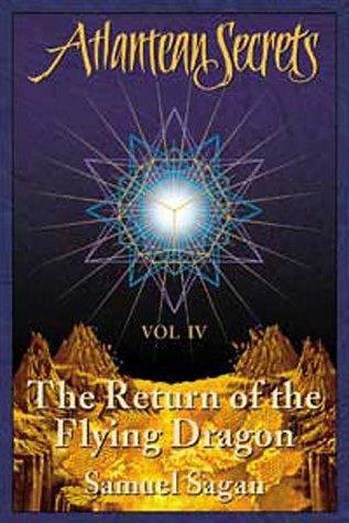 Return of the Flying Dragon (Atlantean Secrets Vol 4)