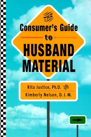 The consumer's guide to husband material
