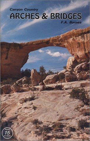 Canyon Country Arches and Bridges