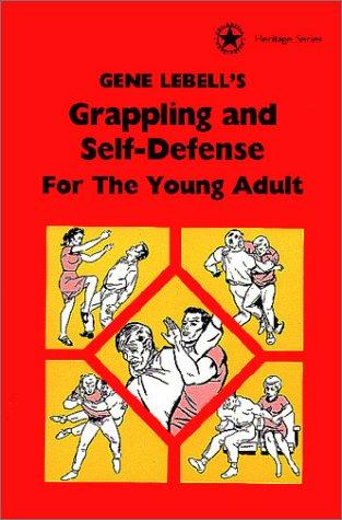 Gene LeBell's grappling and self-defense for the young adult