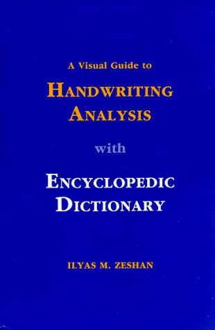 A visual guide to handwriting analysis with encyclopedic dictionary