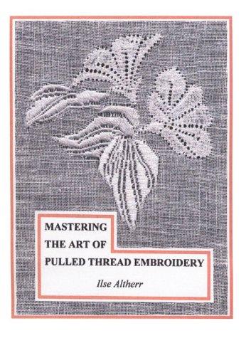 Mastering the art of pulled thread embroidery