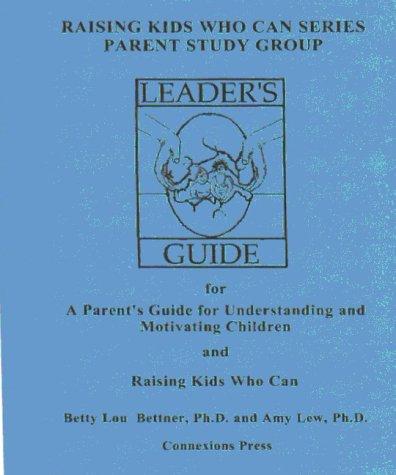 Raising Kids Who Can Leader's Guide