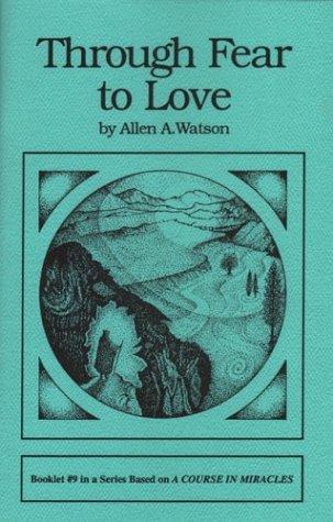 Through Fear to Love