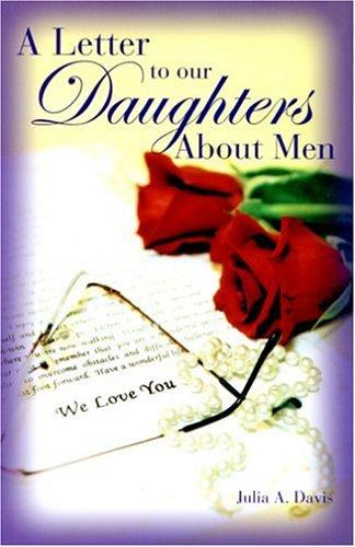 A Letter to Our Daughters About Men