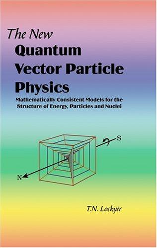 The New Quantum Vector Particle Physics
