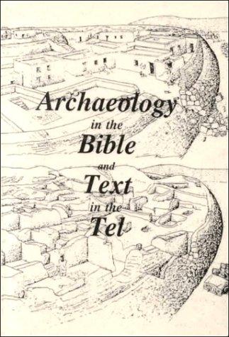 Archaeology in the Bible and text in the tel