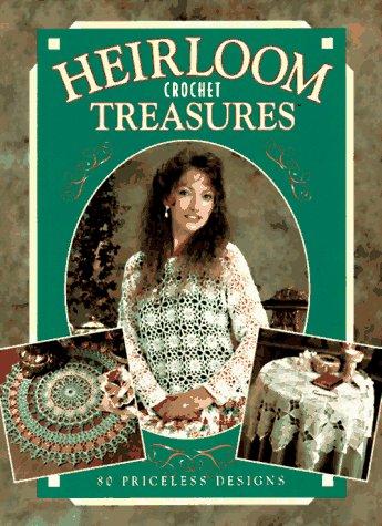Heirloom crochet treasures