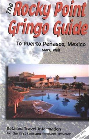 The Rocky Point Gringo Guide to Puerto Penasco, Mexico