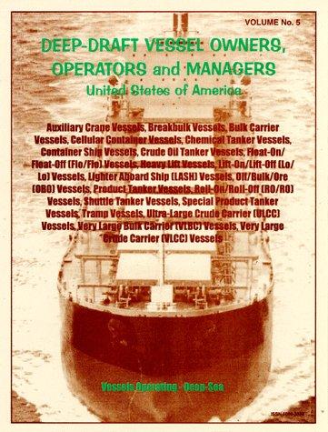Deep-Draft Vessel Owners, Operators and Managers, Fishing Vessels - Shallow and Deep-Draft, Yachts Sail & Motor (Mariner's Directory & Guide , Vol 5)